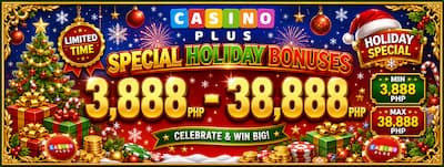 Casino Plus Special Holiday Bonuses 3888-38888PHP